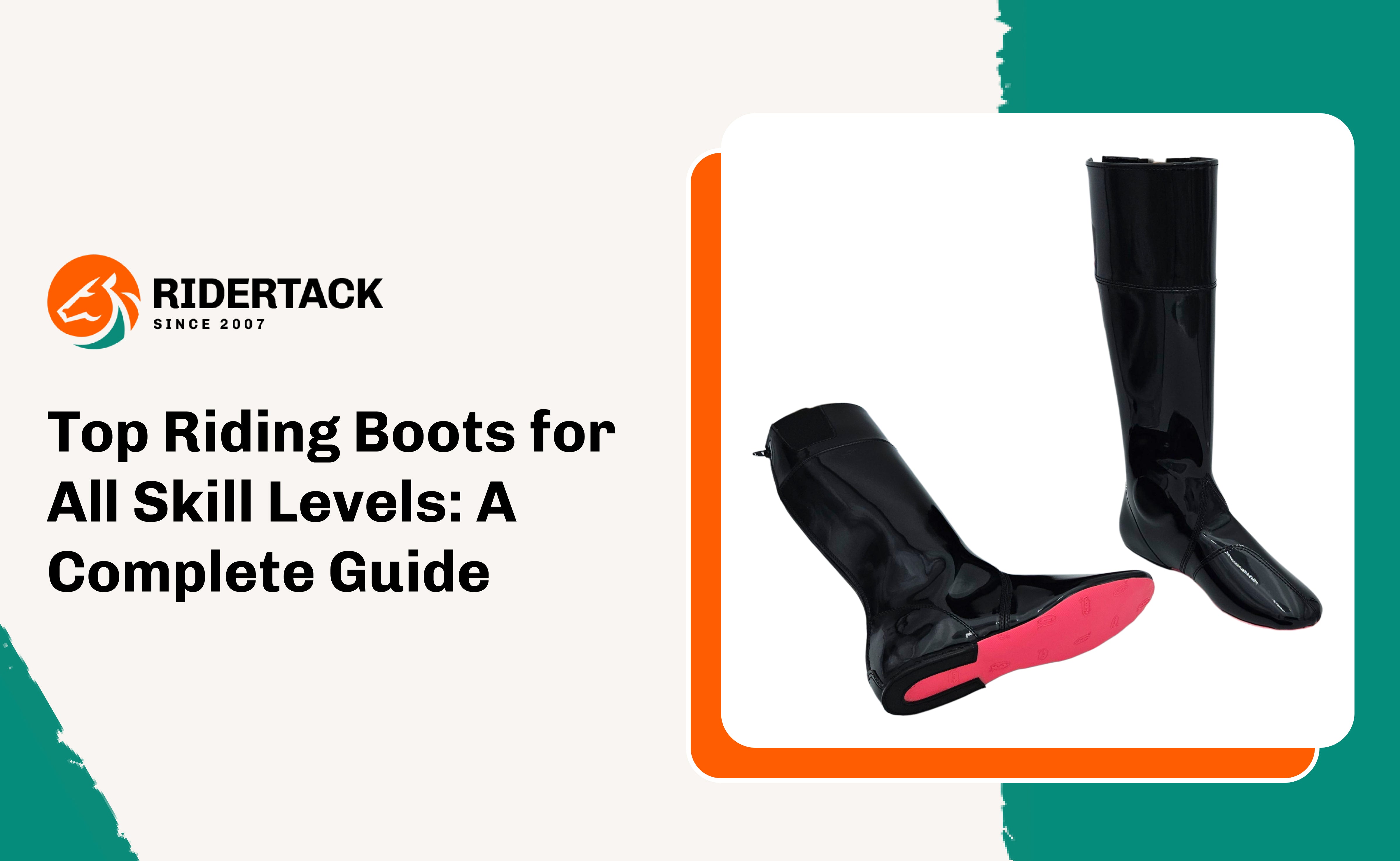 Tap Riding Boots Top Riding Boots for All Skill Levels: A Complete Guide – Rider Tack